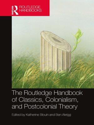 cover image of The Routledge Handbook of Classics, Colonialism, and Postcolonial Theory